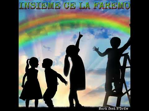 Insieme Ce La Faremo feat  N’DrEw