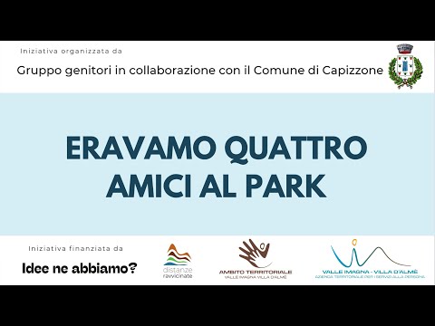 Eravamo Quattro Amici Al Park - Progetto Capizzone 2023